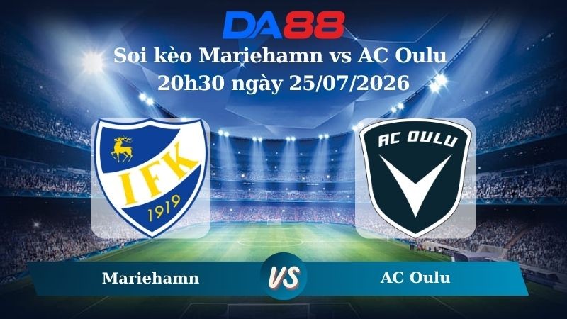 DA88 Nhận định soi kèo Mariehamn vs AC Oulu 20h30 ngày 25/07/2026 - VĐQG Phần Lan