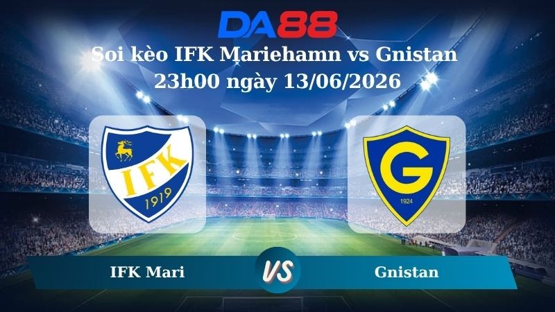 DA88 Nhận định soi kèo IFK Mariehamn vs Gnistan 23h00 ngày 13/06/2026 – Ngoại hạng Phần Lan