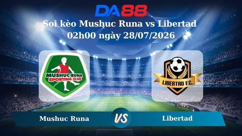 DA88 Nhận định soi kèo Mushuc Runa vs  Libertad 02h00 ngày 28/07/2026 – VĐQG Ecuador