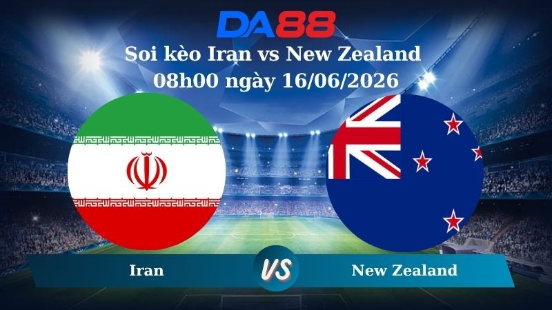 DA88 Nhận định soi kèo Iran vs New Zealand 08h00 ngày 16/06/2026 – World Cup 2026