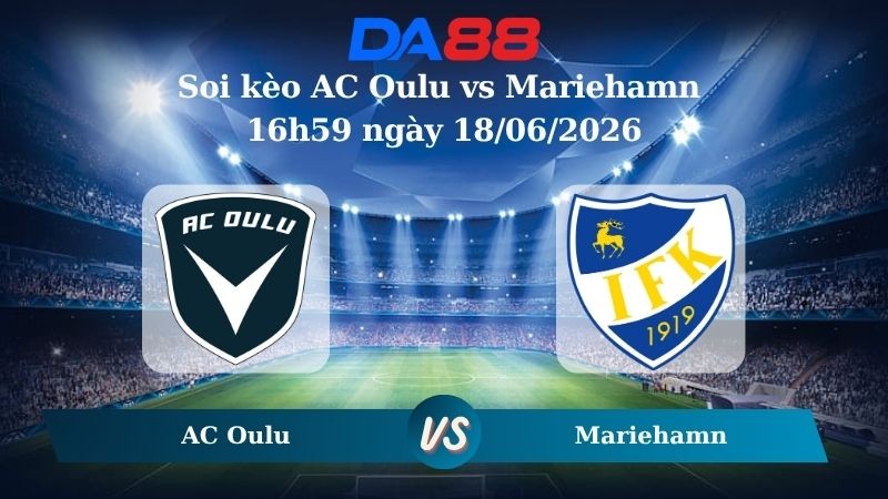 DA88 Nhận định soi kèo AC Oulu vs Mariehamn 16h59 ngày 18/06/2026 – VĐQG Phần Lan
