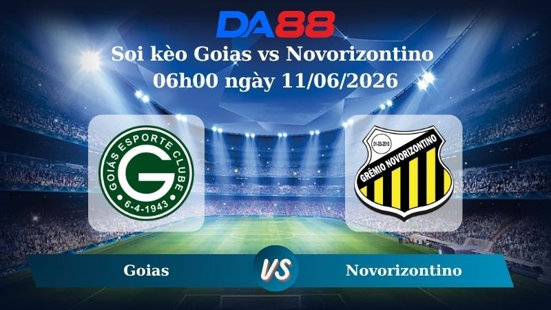 DA88 Nhận định soi kèo Goias vs Novorizontino 06h00 ngày 11/06/2026 -  Hạng 2 Brazil