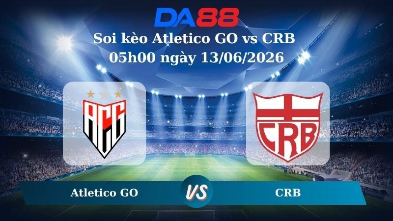 DA88 Nhận định soi kèo Atletico GO vs CRB 05h00 ngày 13/06/2026 – Hạng 2 Brazil