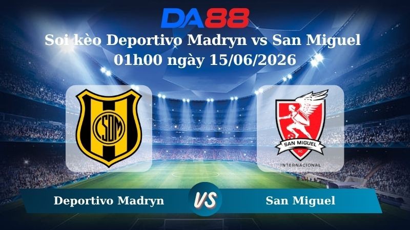 DA88 Nhận định soi kèo Deportivo Madryn vs San Miguel 01h00 ngày 15/06/2026 – Giải hạng Nhì Argentina
